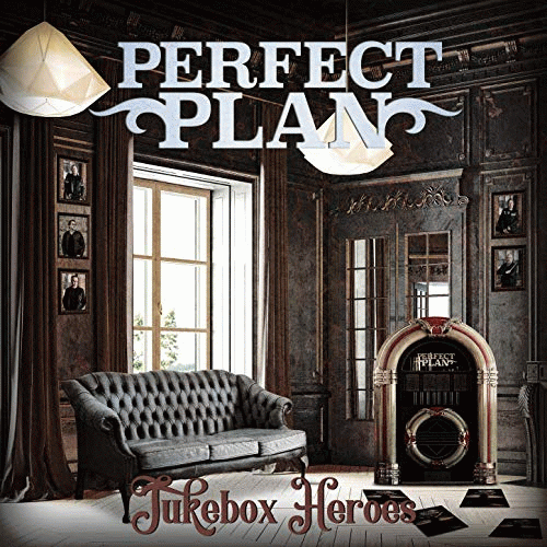 Perfect Plan : Jukebox Heroes Perfect Plan : Jukebox Heroes